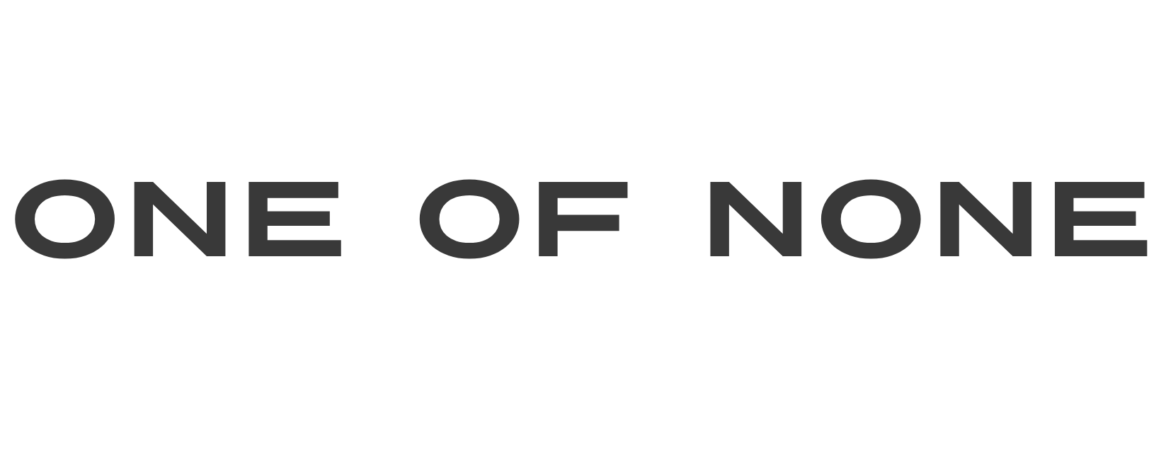 One Of None